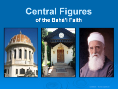 Central Figures of the Bah�'� Faith